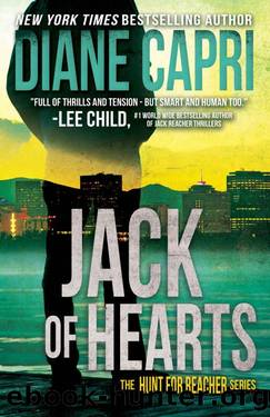 Jack of Hearts: Hunting Lee Child's Jack Reacher (The Hunt for Jack Reacher Series Book 15) by Diane Capri