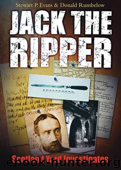 Jack the Ripper: Scotland Yard Investigates by Evans Stewart P & Rumbelow Donald