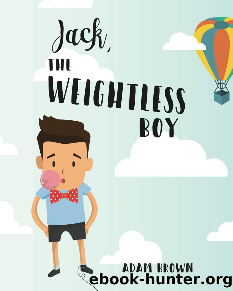 Jack, The Weightless Boy by Adam Brown