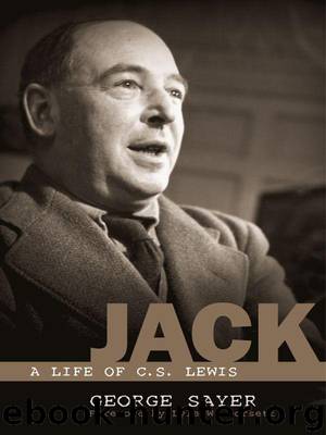 Jack: A Life of C. S. Lewis by Sayer George & Lyle W. Dorsett