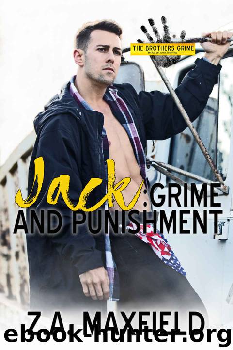Jack: Grime and Punishment (The Brothers Grime Book 1) by Z.A. Maxfield