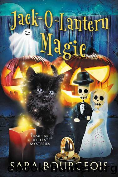 Jack-O-Lantern Magic (Familiar Kitten Mysteries Book Book 7) by Sara Bourgeois
