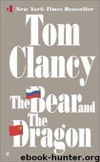 Jack.Ryan.010.The.Bear.and.the.Dragon.2000 by Clancy Tom