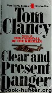 Jack.Ryan.04.Clear.And.Present.Danger.1989 by Clancy Tom
