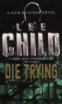 JackReacher02 - Die Trying by Lee Child