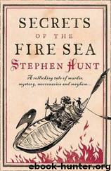 Jackelian 4 - Secrets of the Fire Sea by Stephen Hunt