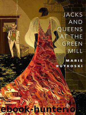 Jacks and Queens at the Green Mill by Marie Rutkoski