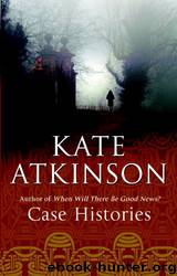 Jackson Brodie 01: Case Histories (1987) by Kate Atkinson
