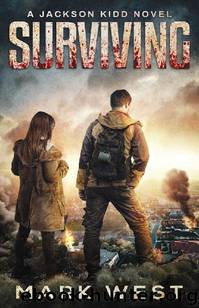 Jackson Kidd (Book 1): Surviving by West Mark