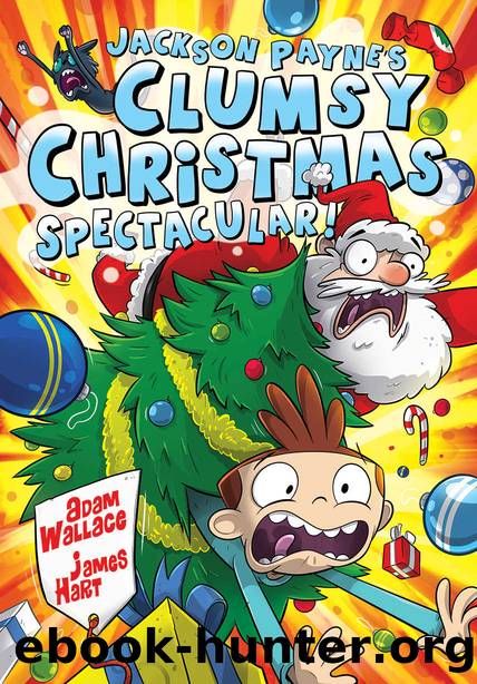 Jackson Payne's Clumsy Christmas Spectacular! by Adam Wallace