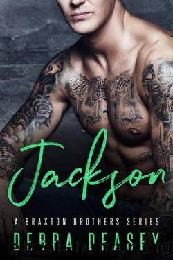 Jackson: Braxton Brothers Series (The Braxton Brothers Series) by Debra Deasey