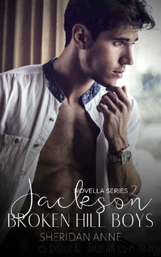 Jackson: Broken Hill Boys (Novella 2) by Sheridan Anne