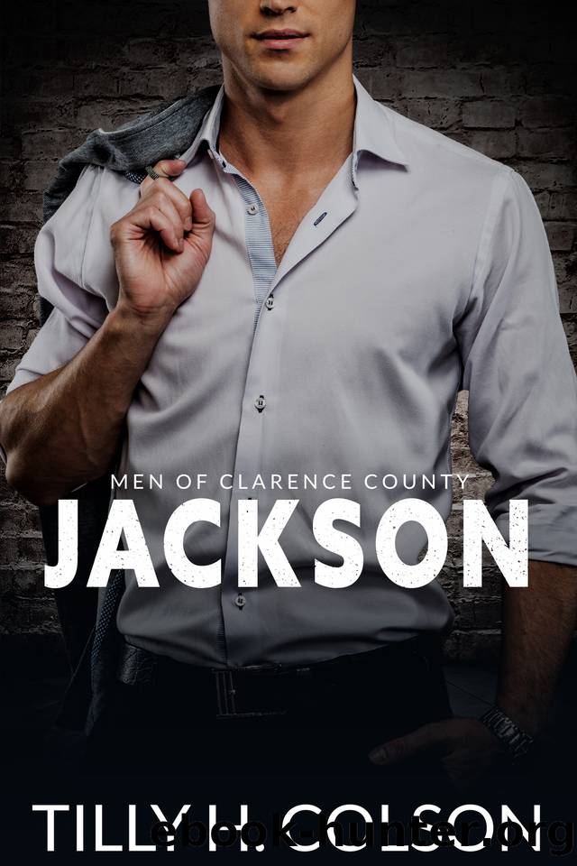 Jackson: Men of Clarence County Book 2 by Tilly H. Colson