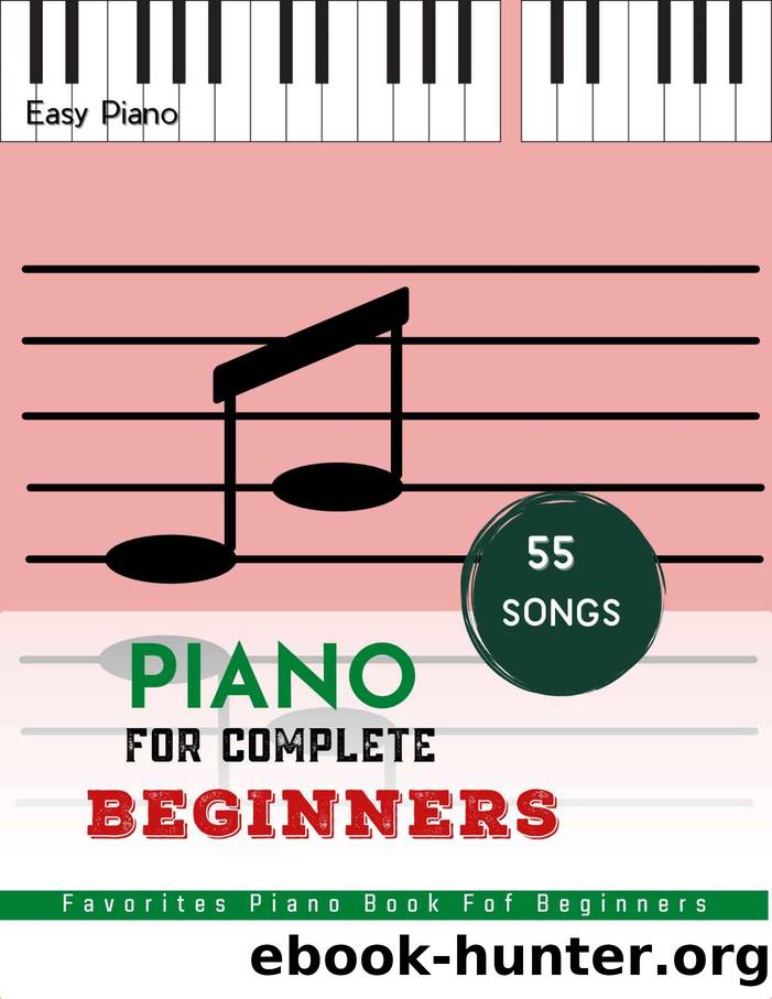 Jacob Edward Van Meir (arr.) - 55 Songs. Piano for complete beginners by Edward Van Meir Jacob