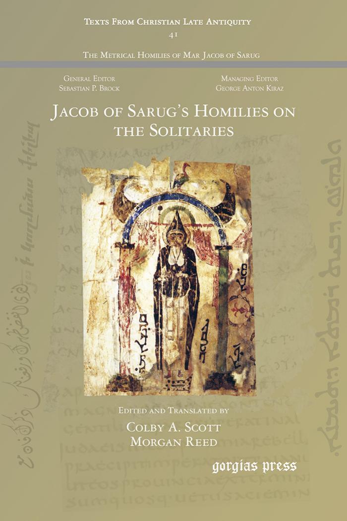 Jacob of Sarug's Homilies on the Solitaries by Colby A. Scott;Morgan Reed;