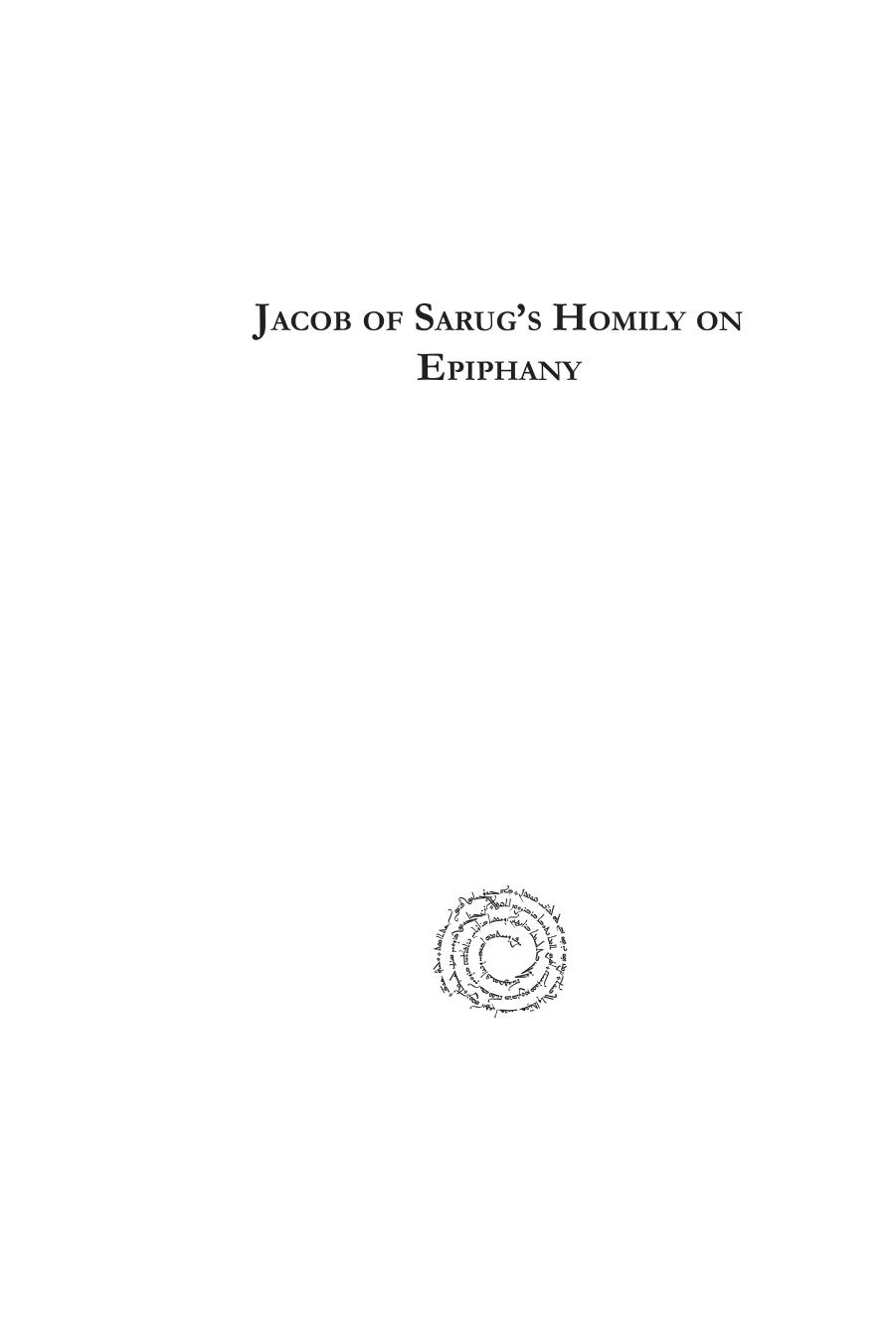 Jacob of Sarug's Homily on Epiphany (Texts from Christian Late Antiquity) by Thomas Kollamparampil;Jacob
