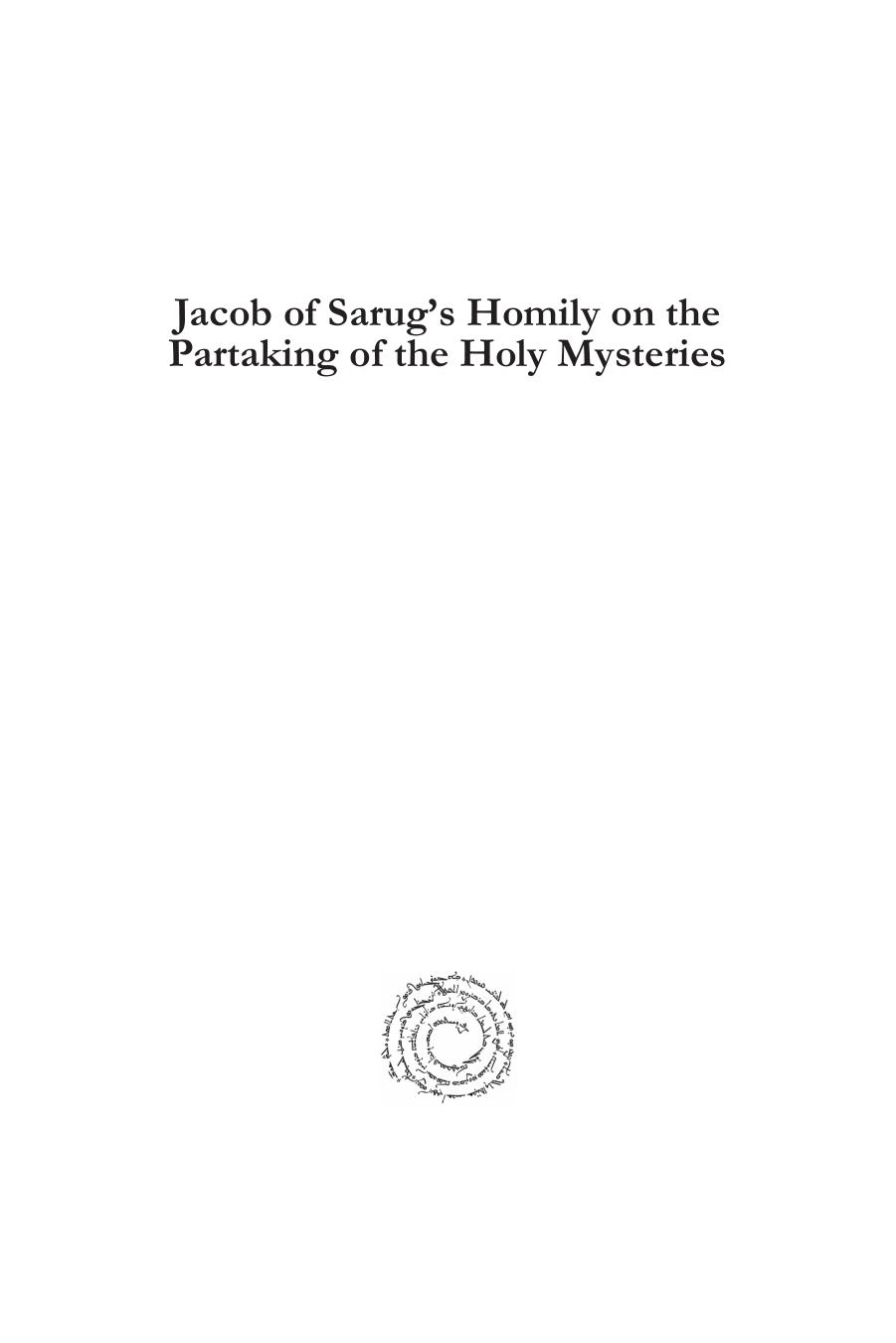 Jacob of Sarug's Homily on the Partaking of the Holy Mysteries (Texts from Christian Late Antiquity) by Amir Harrak