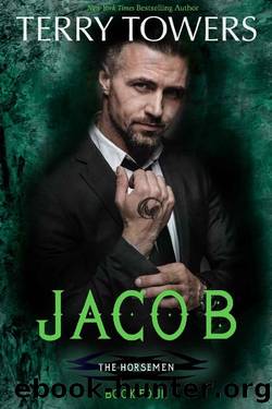 Jacob: Horsemen Mafia Romance Series by Terry Towers