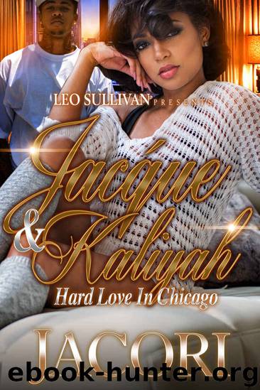 Jacque & Kaliyah: Hard Love in Chicago (Jacque and KAliyah) by Jacori