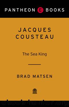 Jacques Cousteau by Brad Matsen