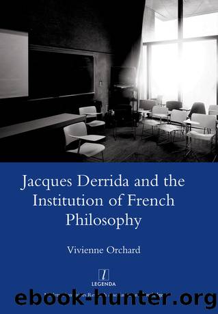 Jacques Derrida and the Institution of French Philosophy by Orchard Vivienne