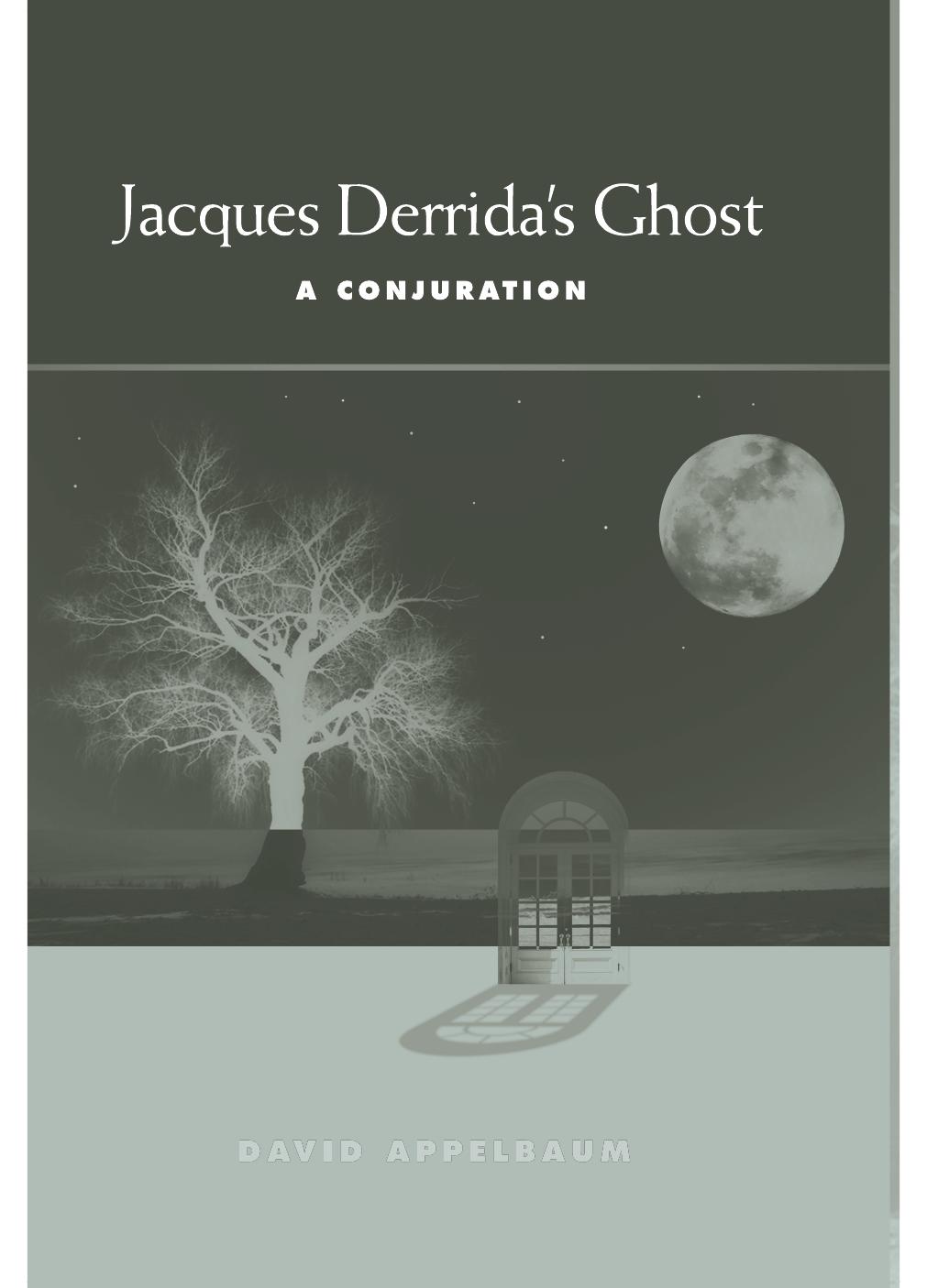 Jacques Derrida's Ghost : a Conjuration by Sheila