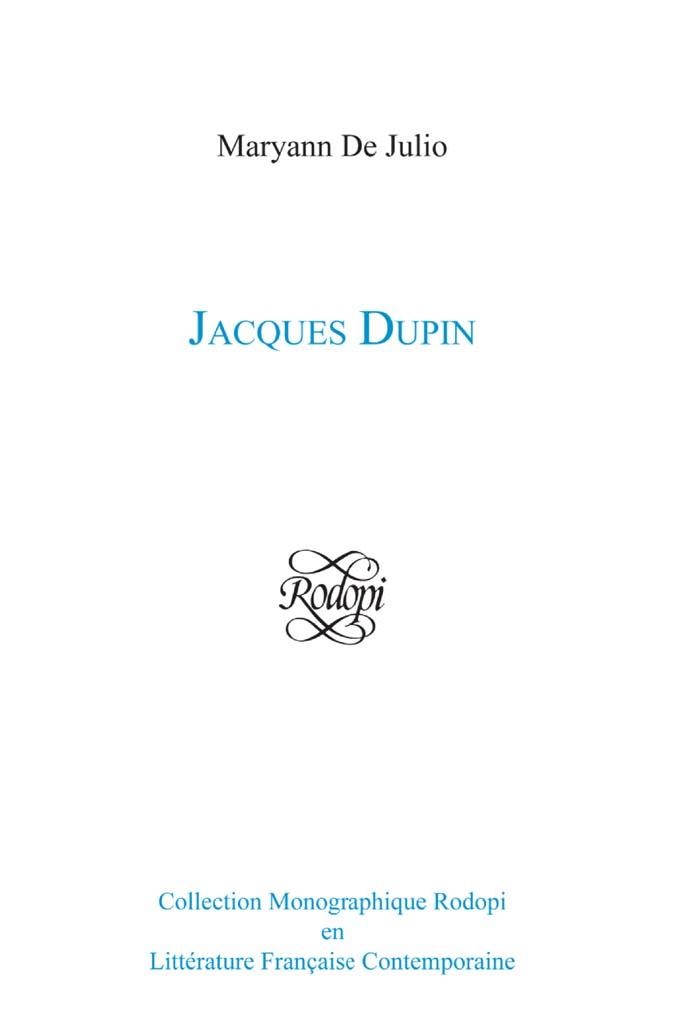 Jacques Dupin (Collection Monographique Rodopi en Litterature Francaise Contemporaine 43) (Collection Monographique Rodopi en Litterature Francaise Con) by Maryann De Julio