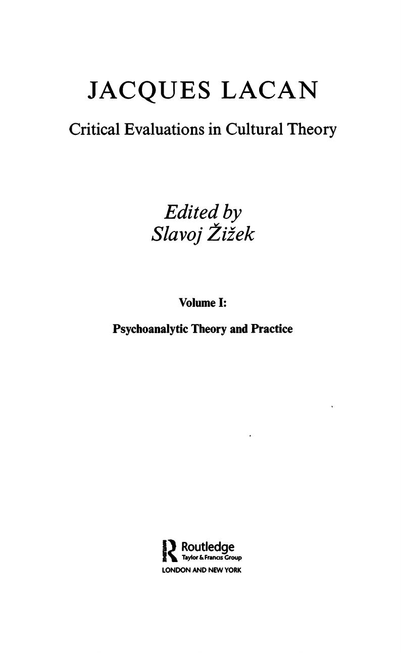 Jacques Lacan- Critical Evaluations in Cultural Theory Vol. 1 Psychoanalytic Theory and Practice by Unknown