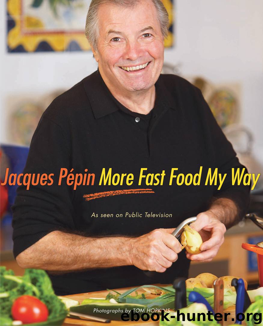 Jacques Pepin More Fast Food My Way by Jacques Pépin