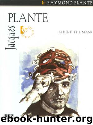 Jacques Plante by Raymond Plante