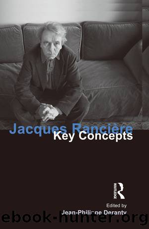 Jacques Ranciere by Deranty Jean-Philippe;