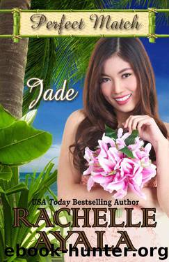 Jade (Perfect Match Book 4) by Rachelle Ayala & Perfect Match