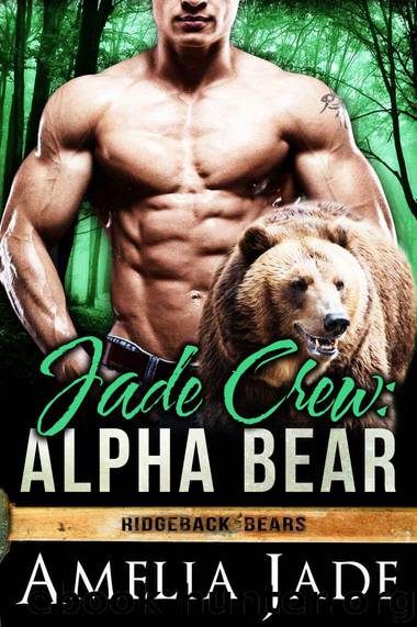 Jade Crew: Alpha Bear (A BBW Paranormal Shape Shifter Romance) (Ridgeback Bears Book 1) by Jade Amelia