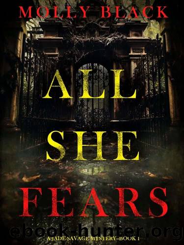 Jade Savage FBI Suspense Thriller 01-All She Fears by Black Molly