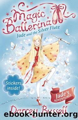 Jade and the Silver Flute by Darcey Bussell