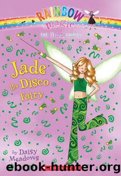 Jade the Disco Fairy by Daisy Meadows