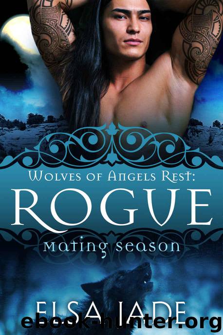 Jade, Elsa - [Wolves of Angels Rest 03] - Rogue by a
