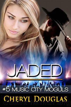Jaded (Music City Moguls Book 5) by Cheryl Douglas