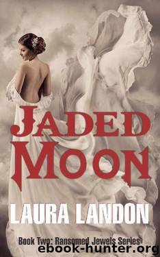 Jaded Moon (Ransomed Jewels Book 2) by Laura Landon