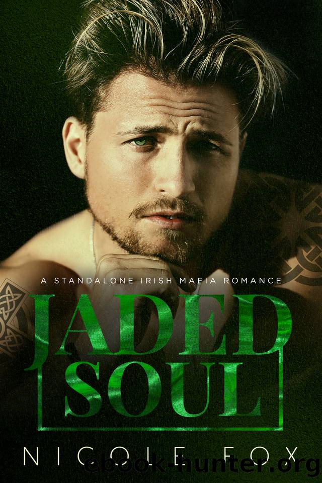 Jaded Soul: A Standalone Irish Mafia Romance (Kovalyov Bratva Book 3) by Fox Nicole