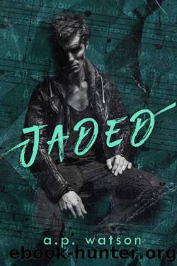 Jaded by A.P Watson