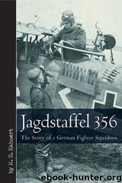 Jagdstaffel 356: The Story of a German Fighter Squadron (Vintage Aviation Series) by M.E. Kӓhnert