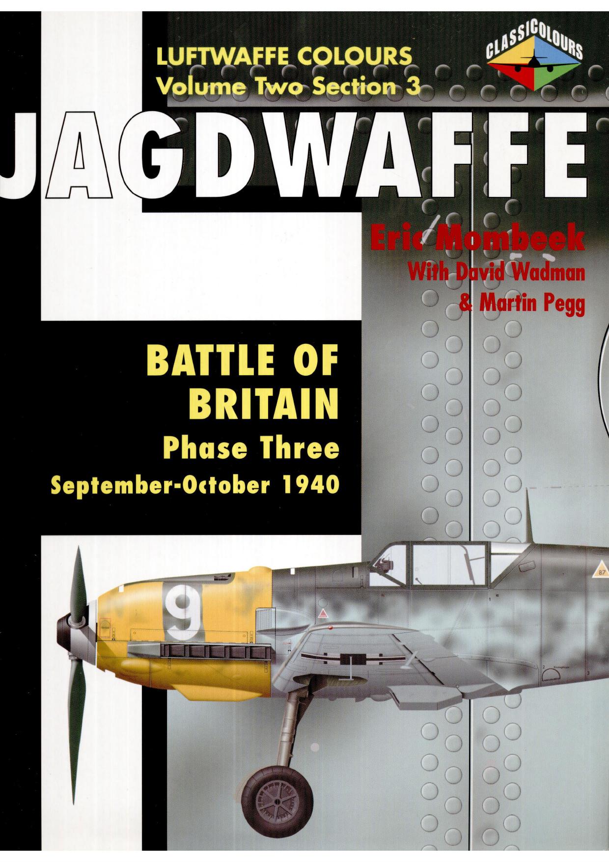 Jagdwaffe volume Two, section 3: Battle of Britain Phase Three September-October 1940 by Eric Mombeek