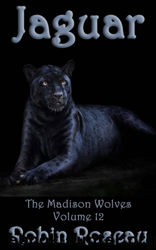 Jaguar (The Madison Wolves Book 12) by Robin Roseau
