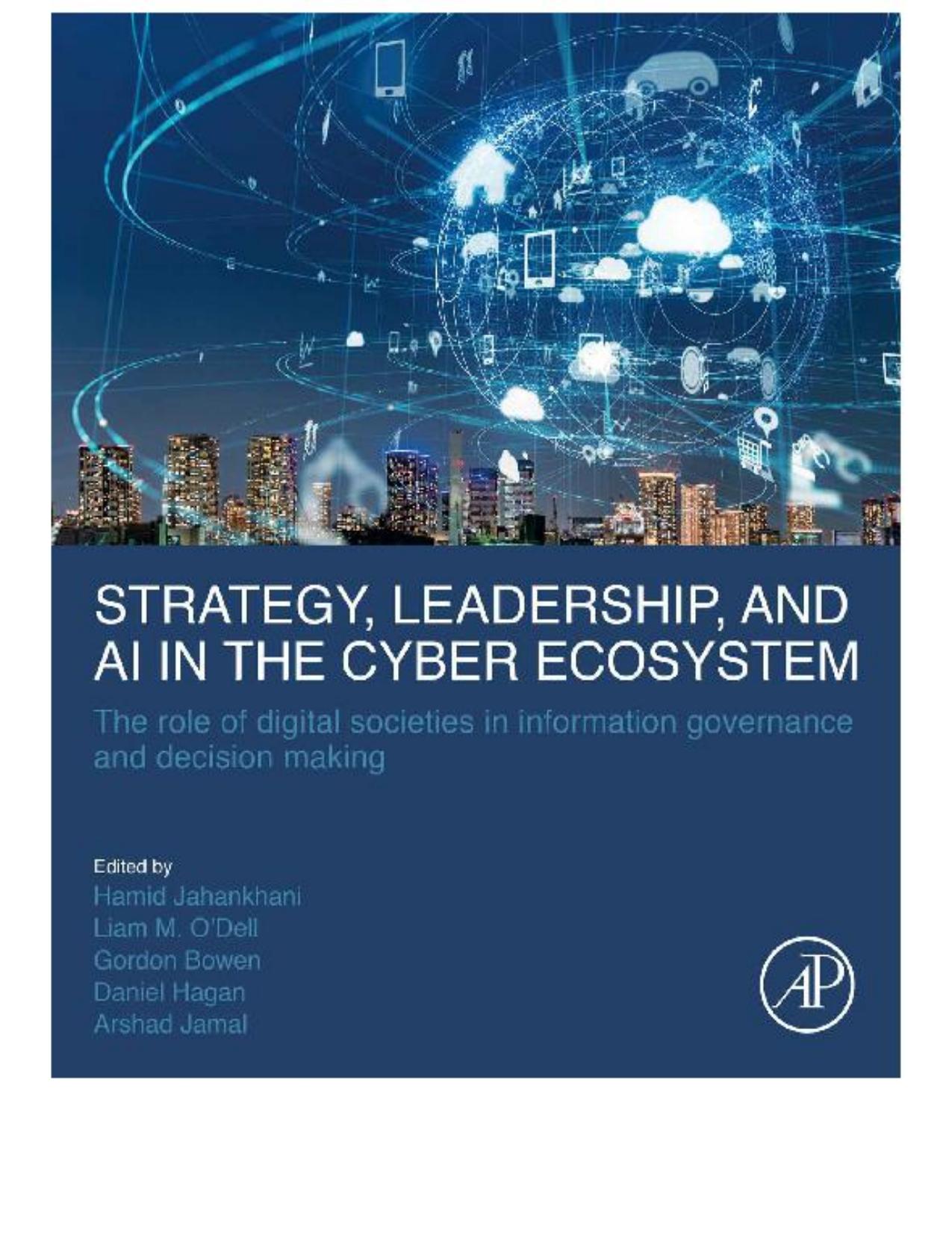 Jahankhani H. Strategy, Leadership, and AI in the Cyber Ecosystem...2021 by Zamzar