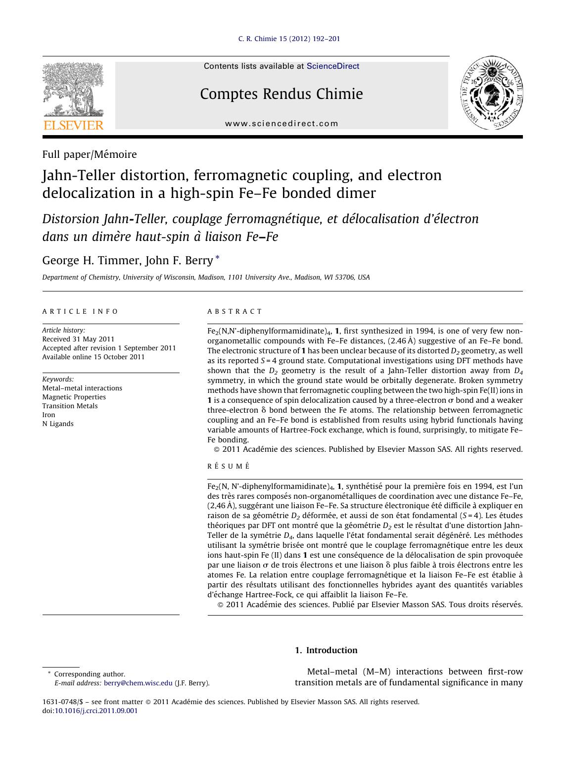 Jahn-Teller distortion, ferromagnetic coupling, and electron delocalization in a high-spin FeâFe bonded dimer by George H. Timmer