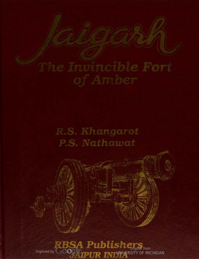 Jaigarh, the invincible fort of Amber by R. S. Khangarot; P. S. Nathawat