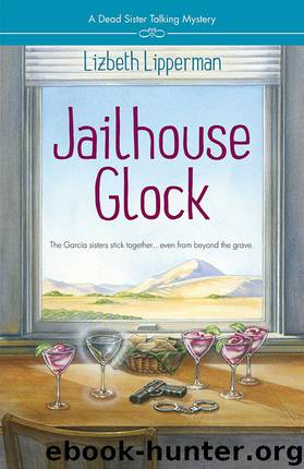 Jailhouse Glock (A Dead Sister Talking Mystery) by Liz Lipperman