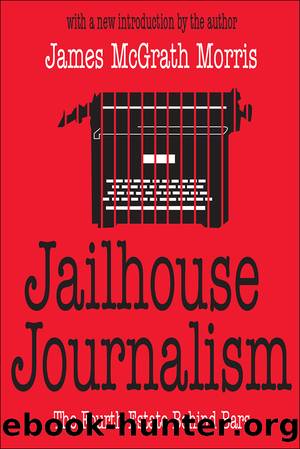 Jailhouse Journalism by James McGrath Morris
