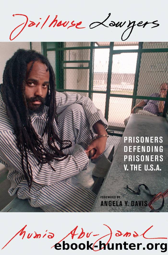 Jailhouse Lawyers: Prisoners Defending Prisoners v. the U.S.A. by Mumia Abu-Jamal
